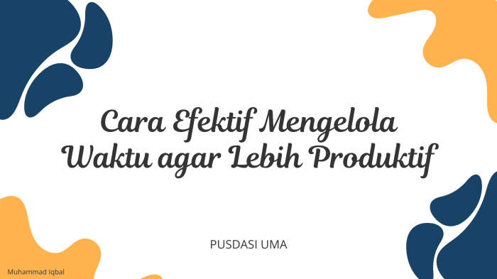 Cara Mengelola Waktu agar Lebih Produktif Setiap Hari
