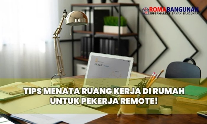 Tips Menata Ruang Kerja di Rumah Supaya Fokus