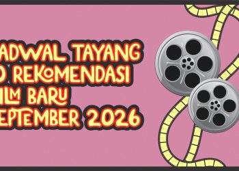 Rekomendasi 10 Film Baru Tayang di Bioskop September 2026